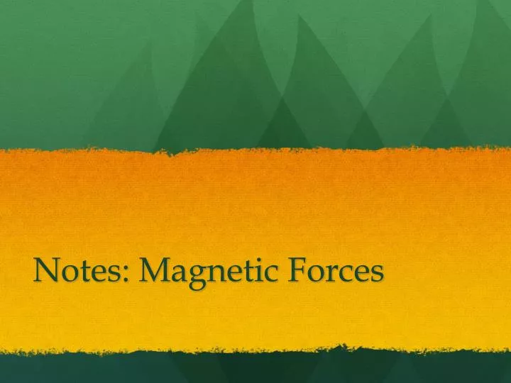 notes magnetic forces