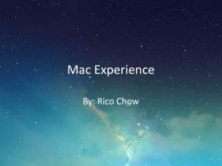 Mac Experience