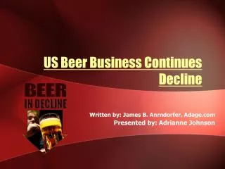 US Beer Business Continues Decline