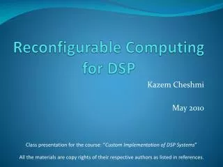 Reconfigurable Computing for DSP