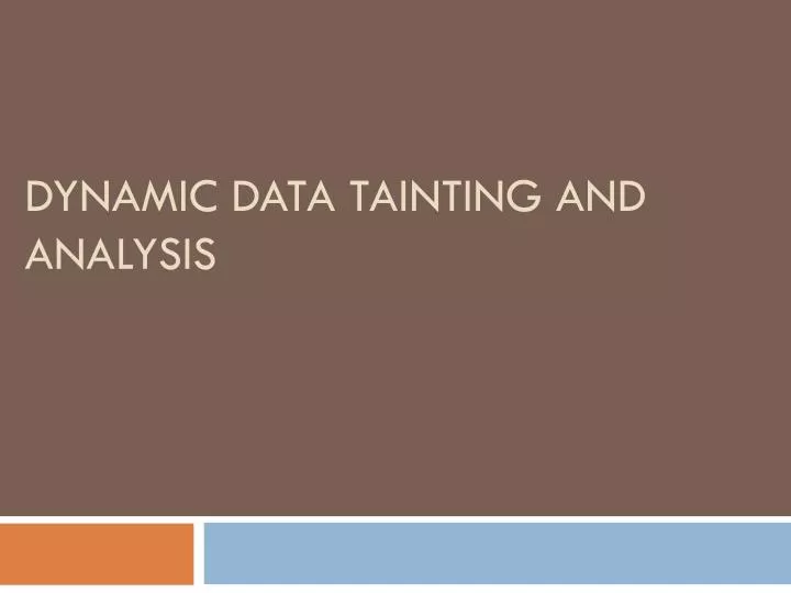 dynamic data tainting and analysis