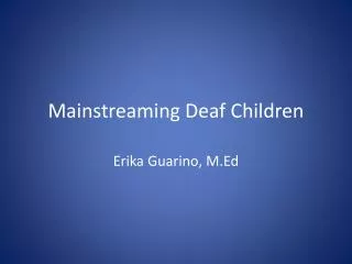 Mainstreaming Deaf Children