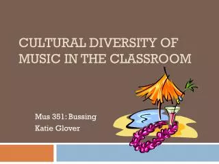 Cultural Diversity of Music in the Classroom