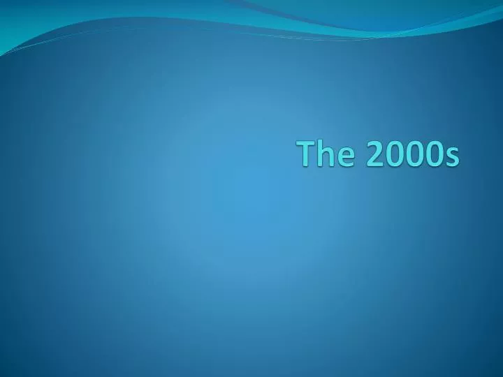 the 2000s