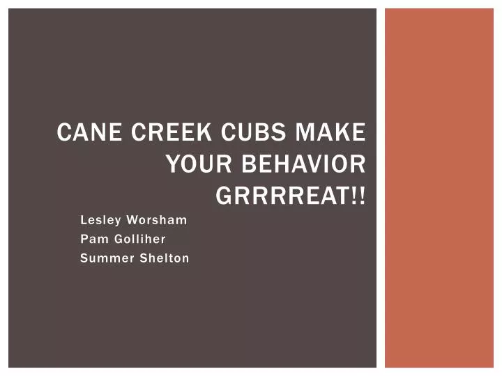 cane creek cubs make your behavior grrrreat
