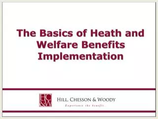 The Basics of Heath and Welfare Benefits Implementation