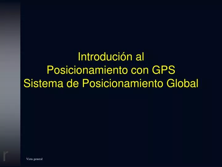 introduci n al posicionamiento con gps sistema de posicionamiento global