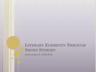 Literary Elements Through Short Stories