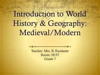 Introduction to World History &amp; Geography: Medieval/Modern
