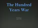 The Hundred Years War - slide 1