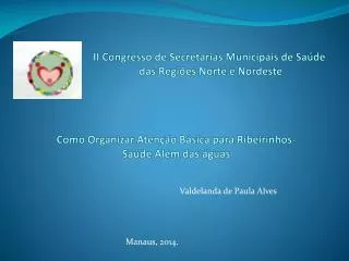 II Congresso de Secretarias M unicipais de Saúde das R egiões Norte e Nordeste