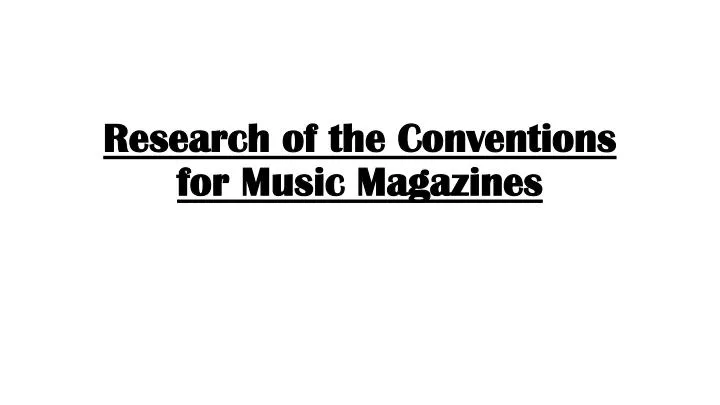 research of the conventions for music magazines