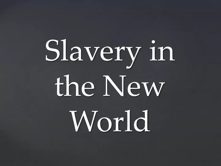 slavery in the new world