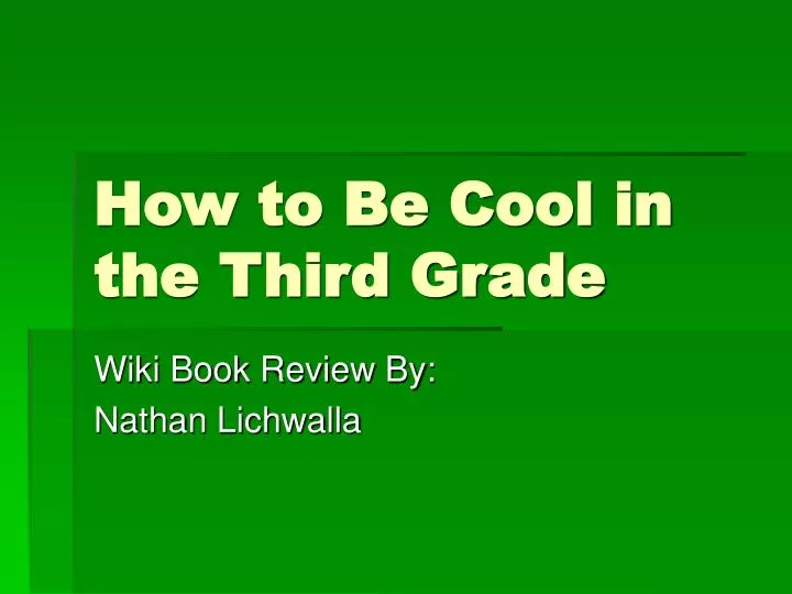 how to be cool in the third grade
