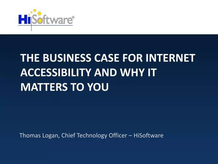 the business case for internet accessibility and why it matters to you
