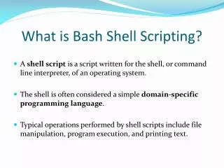 What is Bash Shell Scripting?
