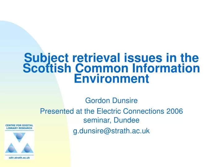 subject retrieval issues in the scottish common information environment