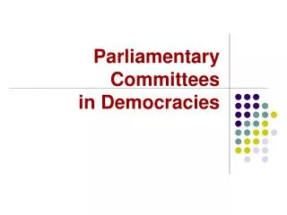 Parliamentary Committees in Democracies