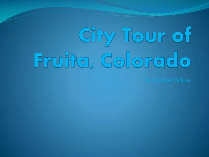 city tour of fruita colorado