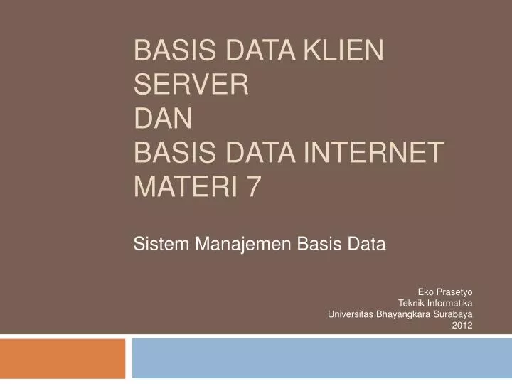 basis data klien server dan basis data internet materi 7
