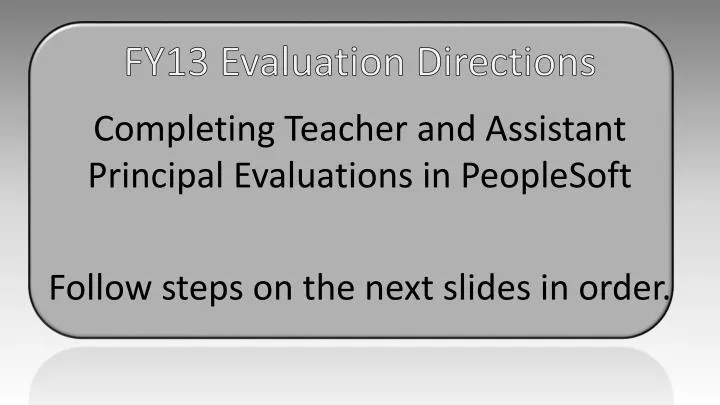 fy13 evaluation directions