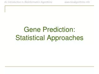 Gene Prediction: Statistical Approaches