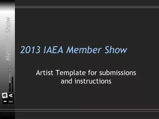 2013 IAEA Member Show