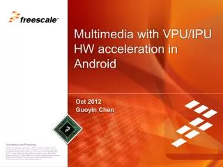 Multimedia with VPU/IPU HW acceleration in Android