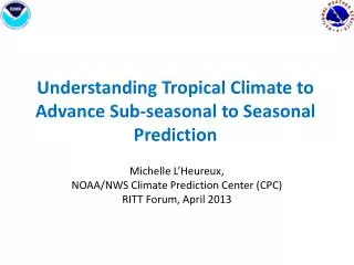 Understanding Tropical Climate to Advance Sub-seasonal to Seasonal Prediction
