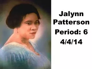 Jalynn Patterson Period: 6 4/4/14