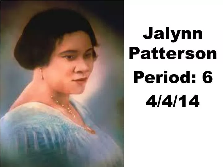 jalynn patterson period 6 4 4 14