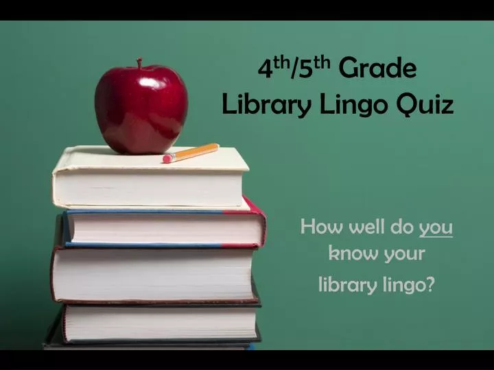 4 th 5 th grade library lingo quiz