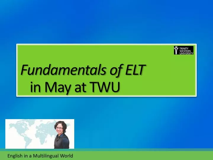 fundamentals of elt in may at twu