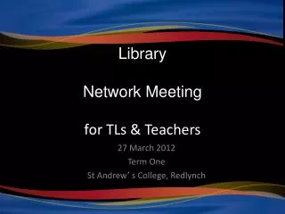Library Network Meeting for TLs &amp; Teachers