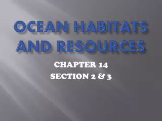 OCEAN HABITATS and resources