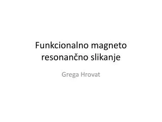 funkcionalno magneto resonan no slikanje