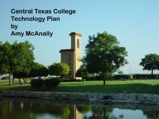 Central Texas College Technology Plan by Amy McAnally