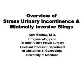 Overview of Stress Urinary Incontinence &amp; Minimally Invasive Slings