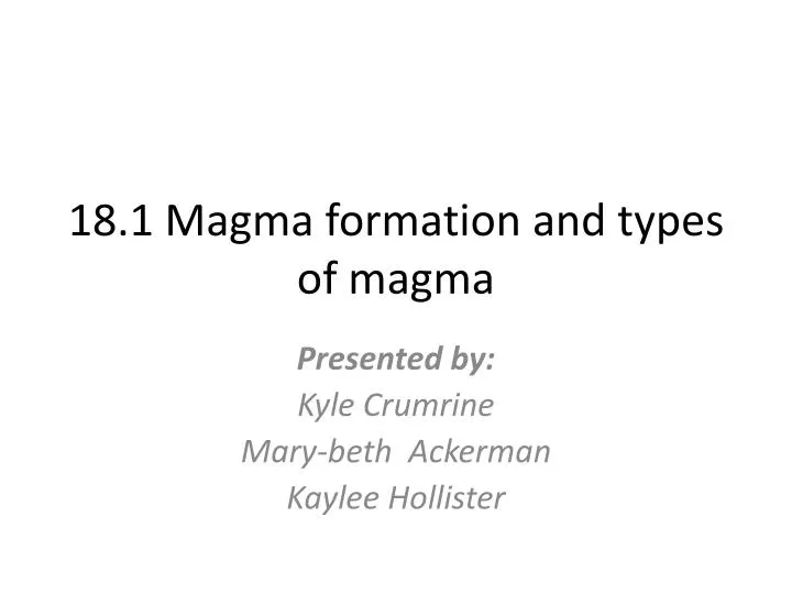 18 1 magma formation and types of magma