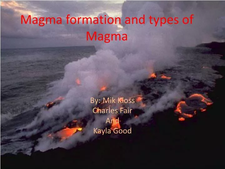 magma formation and types of magma