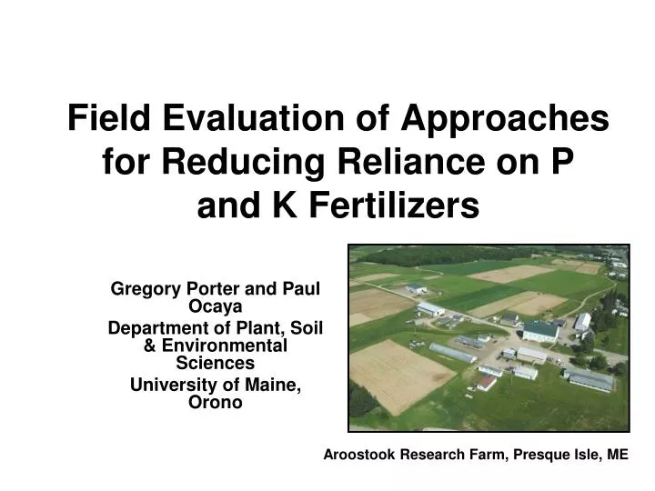 field evaluation of approaches for reducing reliance on p and k fertilizers
