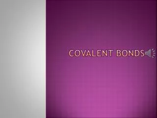 Covalent Bonds