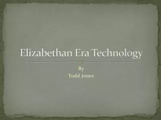 Elizabethan Era Technology