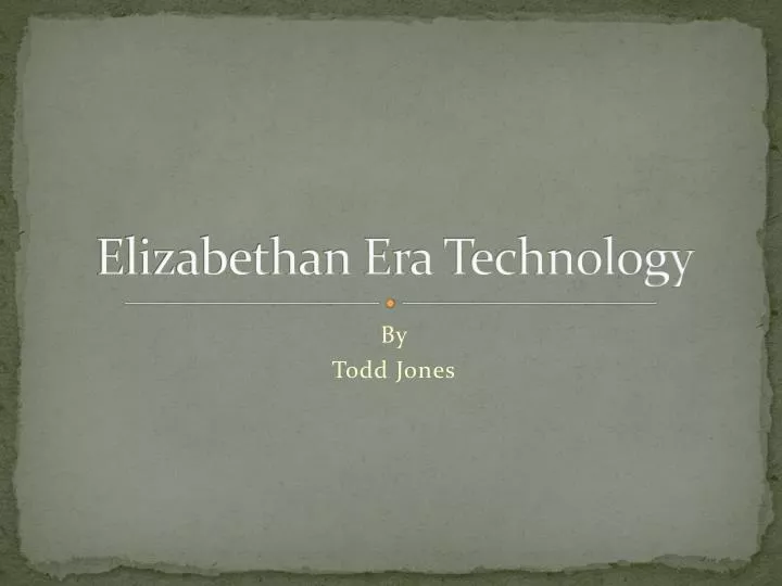 elizabethan era technology