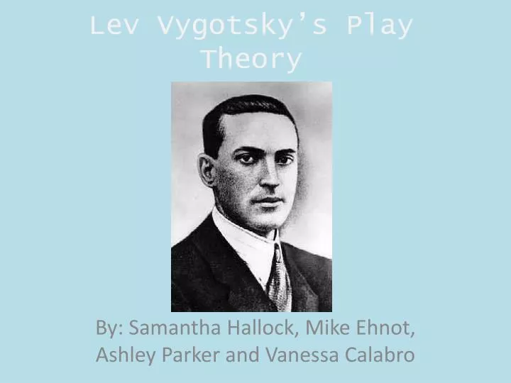 PPT Lev Vygotsky s Play Theory PowerPoint Presentation free