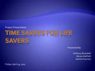 Time savers for life savers