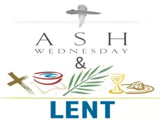 I am learning: About the origins and importance of Ash Wednesday and Lent.