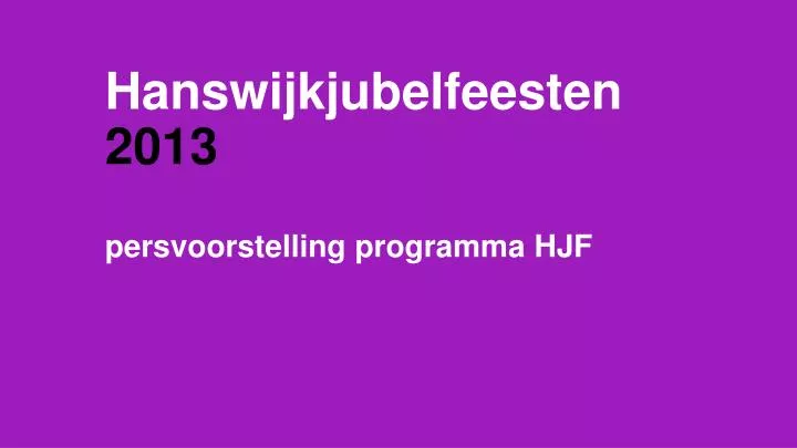 hanswijkjubelfeesten 2013 persvoorstelling programma hjf