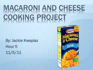 Macaroni and Cheese Cooking Project