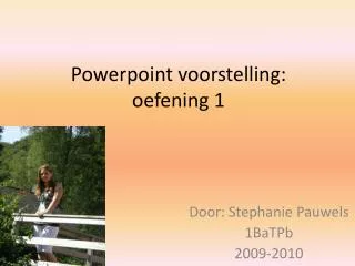 powerpoint voorstelling oefening 1